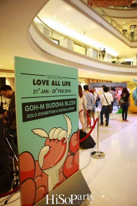 Gaysorn Love All Life –‘GOH-M Buddha Bless - Solo Exhibition and Installation’