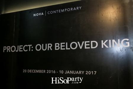 Project : Our Beloved King Exhibition at Nova Contemporary