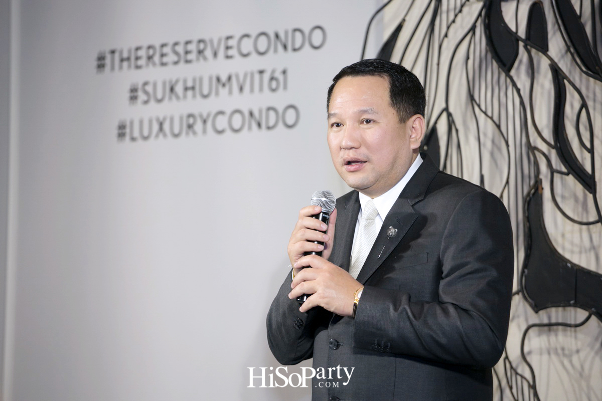 งานเปิดตัว The Reserve Sukhumvit 61 ที่สุดแห่งลักซ์ชัวรี่คอนโดระดับพรีเมียม!