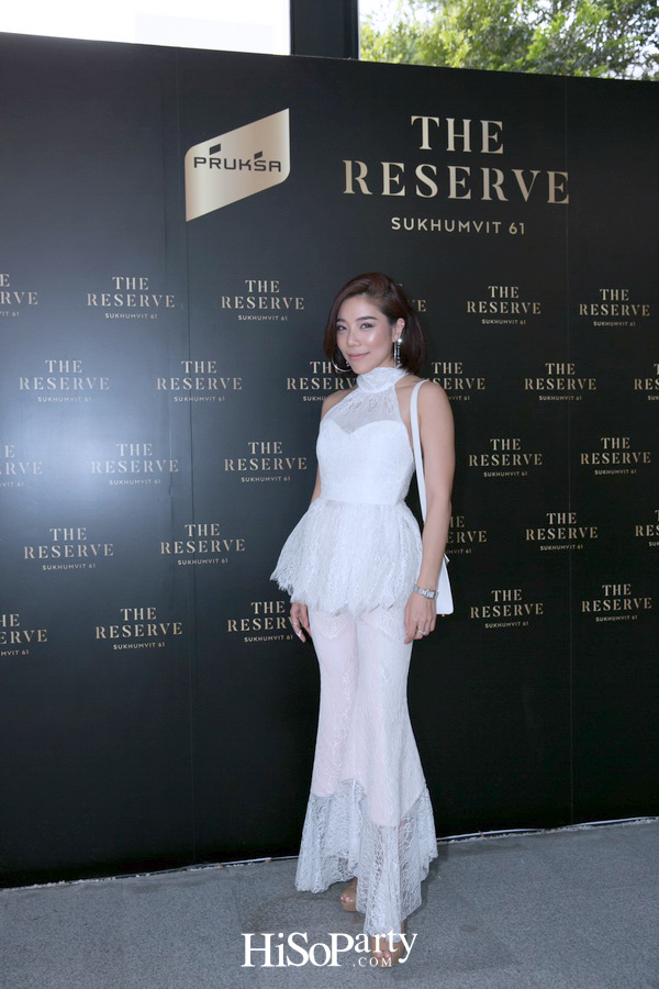 งานเปิดตัว The Reserve Sukhumvit 61 ที่สุดแห่งลักซ์ชัวรี่คอนโดระดับพรีเมียม!