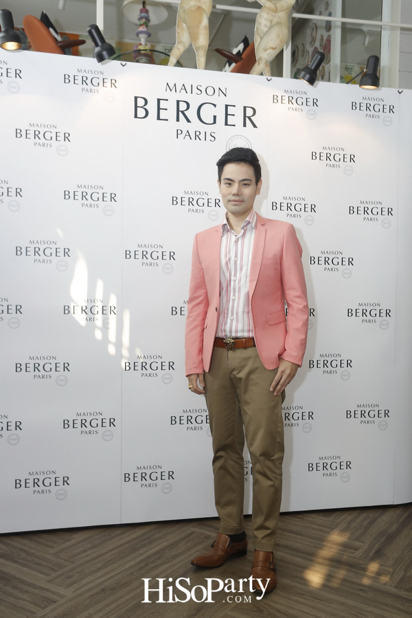 งานเปิดตัวแบรนด์ ‘Maison Berger Paris’ ศิลปะแห่งการใช้ชีวิตอันบริสุทธิ์