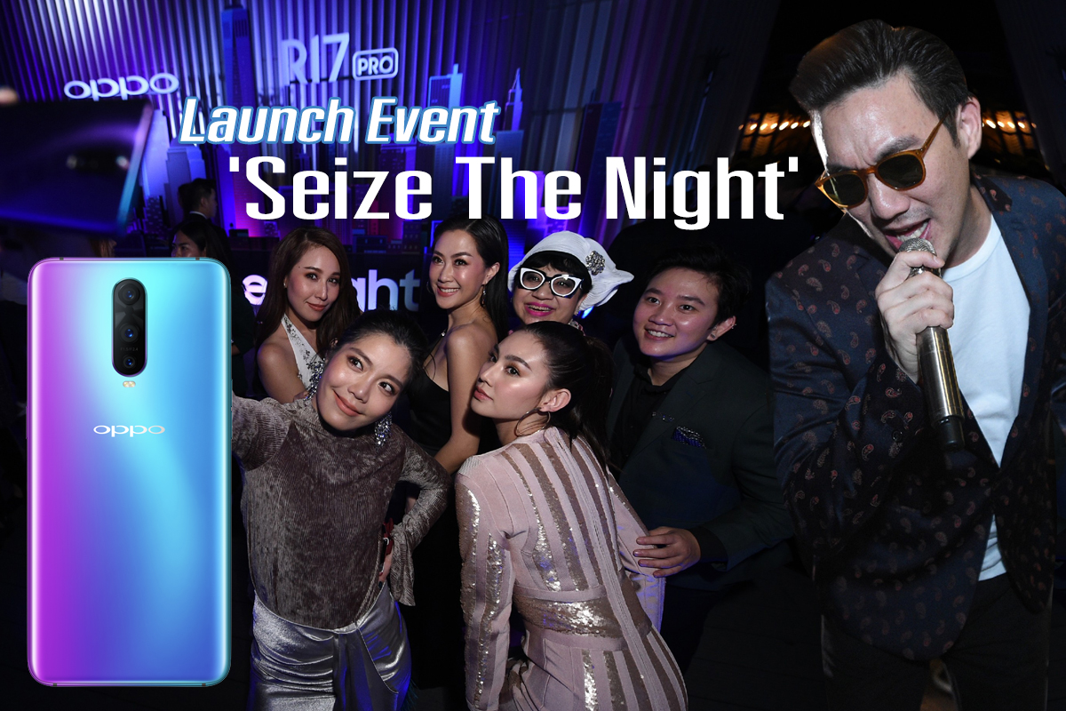 ‘R17 Pro Launch Event 'Seize The Night’