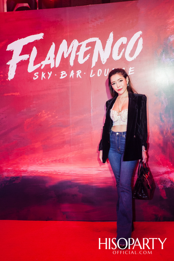 Grand Opening ‘FLAMENCO BANGKOK’ แหล่งแฮงค์เอ้าท์ลอยฟ้าใจกลางกรุง