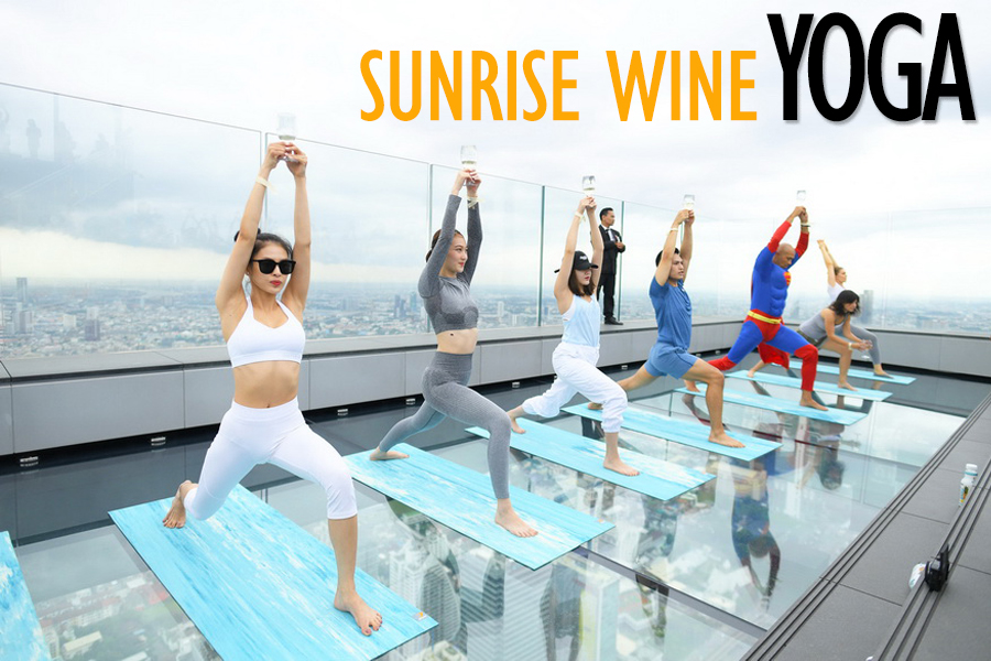 ‘Sunrise Wine Yoga’ กิจกรรมออกกำลังกายสุดอินเทรนด์ ‘โยคะไวน์’  บนดาดฟ้าที่สูงที่สุดในประเทศไทย