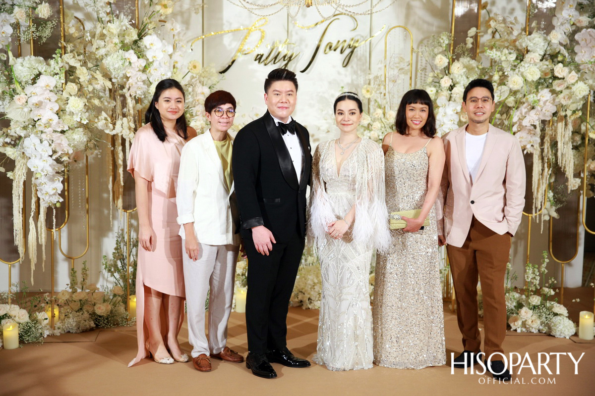 #PattyTonyWedding งานเลี้ยงฉลองมงคลสมรสระหว่าง กัลยพัชร ภักดีผดุงแดน และ ฤทธิไกร ธรรมรักษ์