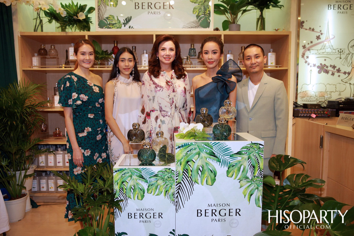 งานฉลองครบรอบ 5 ปีของแบรนด์เครื่องหอมสุดรื่นรมย์ ‘Maison Berger Paris’ ในประเทศไทย