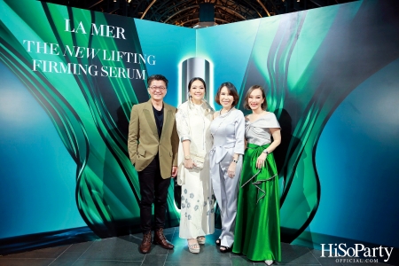 งานเปิดตัว THE NEW LIFTING FIRMING SERUM เซรั่มสูตรใหม่ล่าสุดของ LA MER