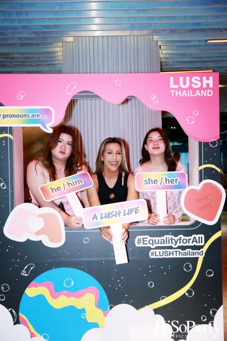 LUSH Thailand’s ‘Equality for ALL’ Charity Campaign