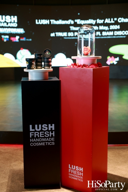 LUSH Thailand’s ‘Equality for ALL’ Charity Campaign