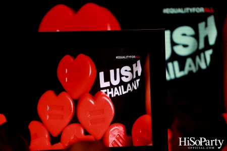 LUSH Thailand’s ‘Equality for ALL’ Charity Campaign