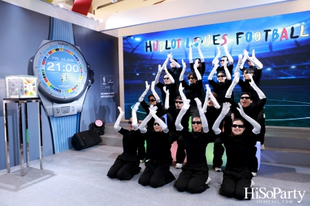 งานฉลองเปิด HUBLOT Loves Football Pop-Up Store อย่างเป็นทางการ ณ สยามพารากอน