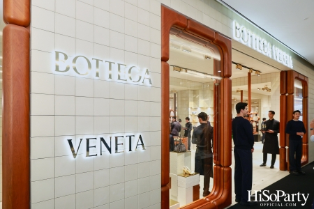 BOTTEGA VENETA จัดงานเปิดคอนเซ็ปสโตร์ ณ ศูนย์การค้า ดิ เอ็มโพเรี่ยม