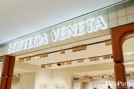 BOTTEGA VENETA จัดงานเปิดคอนเซ็ปสโตร์ ณ ศูนย์การค้า ดิ เอ็มโพเรี่ยม