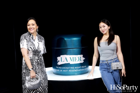 งานเปิดตัว The NEW Rejuvenating Night Cream จาก LA MER