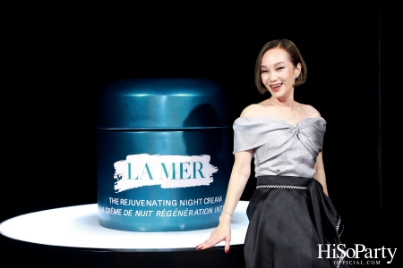 งานเปิดตัว The NEW Rejuvenating Night Cream จาก LA MER