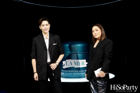 งานเปิดตัว The NEW Rejuvenating Night Cream จาก LA MER