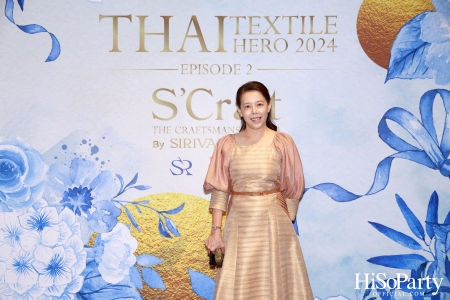 ICONCRAFT ร่วมกับ แบรนด์ SIRIVANNAVARI จัดงาน ‘ICONCRAFT Thai Textile Hero 2024’ 