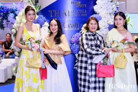 ICONCRAFT ร่วมกับ แบรนด์ SIRIVANNAVARI จัดงาน ‘ICONCRAFT Thai Textile Hero 2024’ 