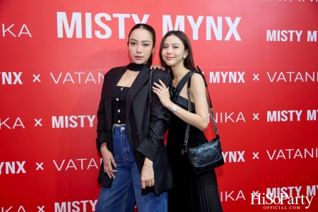 งานเปิดตัวคอลเลกชั่นคอลลาบอเรชั่นสุดแกลม VATANIKA x MISTY MYNX 