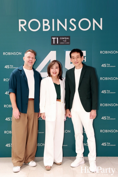 งาน ‘ROBINSON 45th ANNIVERSARY ฉลองใหญ่ เซอร์ไพรส์เยอะ’ 