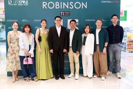 งาน ‘ROBINSON 45th ANNIVERSARY ฉลองใหญ่ เซอร์ไพรส์เยอะ’ 