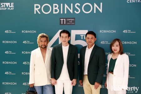 งาน ‘ROBINSON 45th ANNIVERSARY ฉลองใหญ่ เซอร์ไพรส์เยอะ’ 