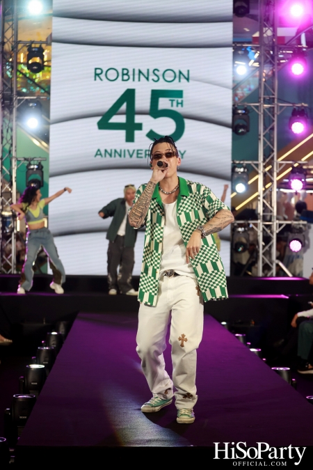 งาน ‘ROBINSON 45th ANNIVERSARY ฉลองใหญ่ เซอร์ไพรส์เยอะ’ 