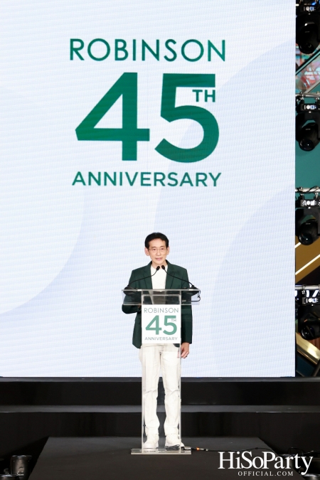 งาน ‘ROBINSON 45th ANNIVERSARY ฉลองใหญ่ เซอร์ไพรส์เยอะ’ 