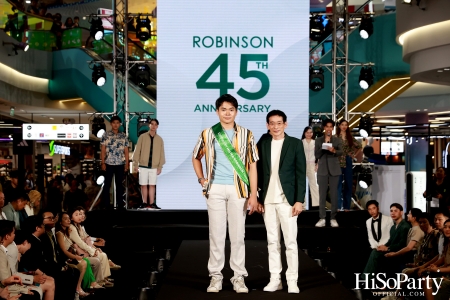 งาน ‘ROBINSON 45th ANNIVERSARY ฉลองใหญ่ เซอร์ไพรส์เยอะ’ 