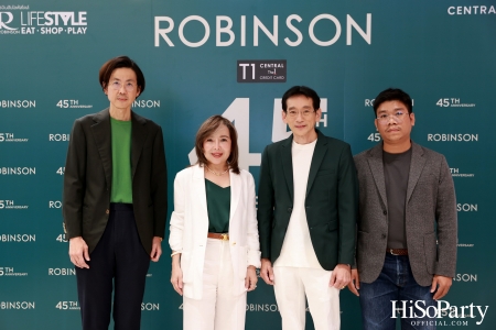 งาน ‘ROBINSON 45th ANNIVERSARY ฉลองใหญ่ เซอร์ไพรส์เยอะ’ 