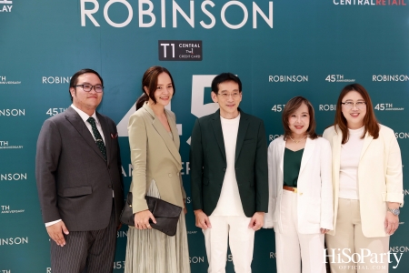 งาน ‘ROBINSON 45th ANNIVERSARY ฉลองใหญ่ เซอร์ไพรส์เยอะ’ 