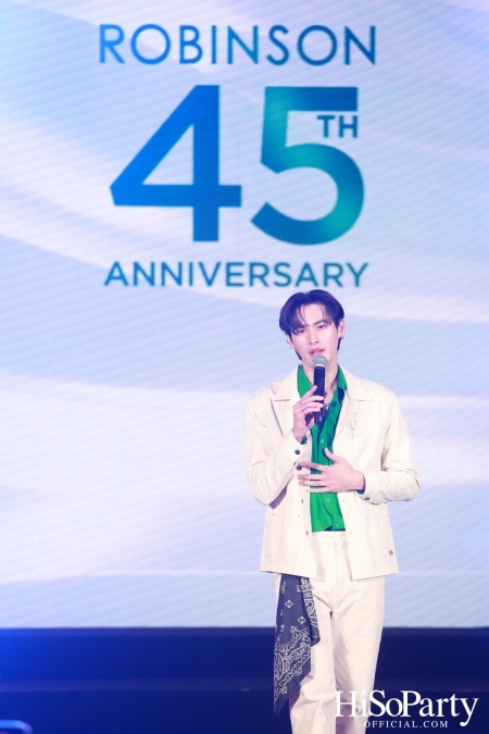 งาน ‘ROBINSON 45th ANNIVERSARY ฉลองใหญ่ เซอร์ไพรส์เยอะ’ 