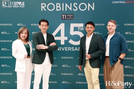 งาน ‘ROBINSON 45th ANNIVERSARY ฉลองใหญ่ เซอร์ไพรส์เยอะ’ 