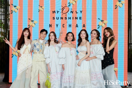 My Only Sunshine จัดงานแฟชั่นโชว์เปิดตัว My Only Sunshine X Nychaa