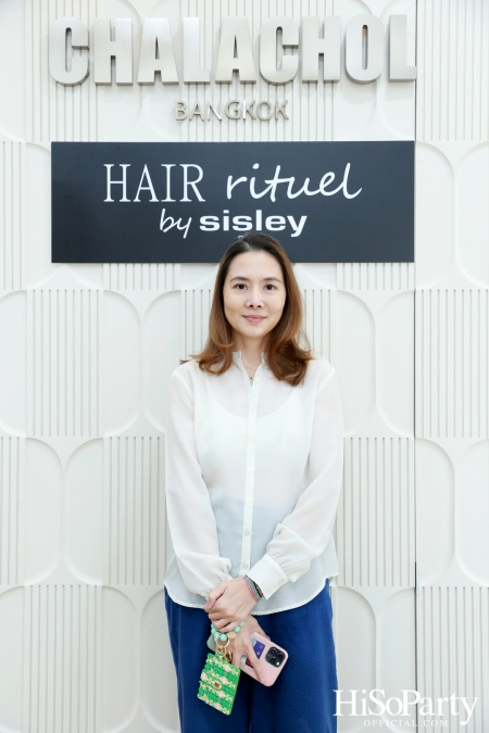 Hair Rituel by Sisley เวิร์กชอปดูแลเส้นผมประหนึ่งการปรนนิบัติผิวพรรณ เพื่อผมสวยดูมีชีวิตชีวา