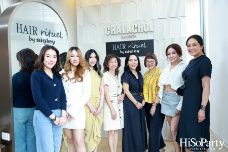 Hair Rituel by Sisley เวิร์กชอปดูแลเส้นผมประหนึ่งการปรนนิบัติผิวพรรณ เพื่อผมสวยดูมีชีวิตชีวา