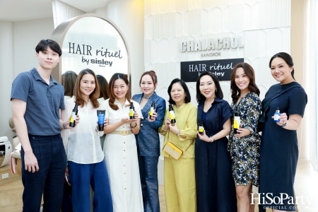 Hair Rituel by Sisley เวิร์กชอปดูแลเส้นผมประหนึ่งการปรนนิบัติผิวพรรณ เพื่อผมสวยดูมีชีวิตชีวา