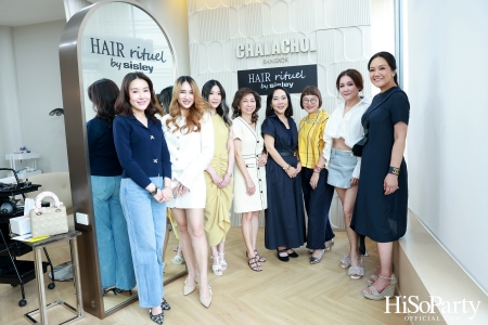 Hair Rituel by Sisley เวิร์กชอปดูแลเส้นผมประหนึ่งการปรนนิบัติผิวพรรณ เพื่อผมสวยดูมีชีวิตชีวา