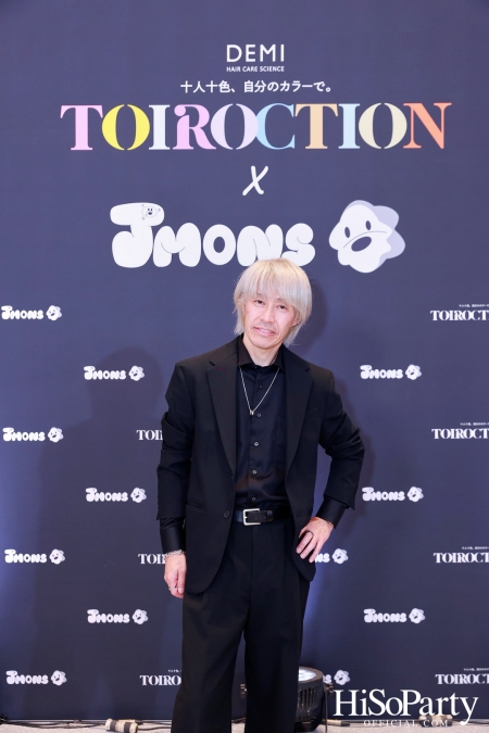 TOIROCTION x JMONS อีเวนต์สุดเอ็กซ์คลูซีฟโดย DEMI HAIR CARE SCIENCE 