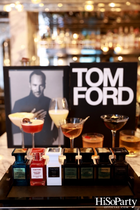 TOM FORD เปิดประสบการณ์ค็อกเทลสุดเอ็กซ์คลูซีฟ ณ Stella Bar โรงแรม Capella Bangkok