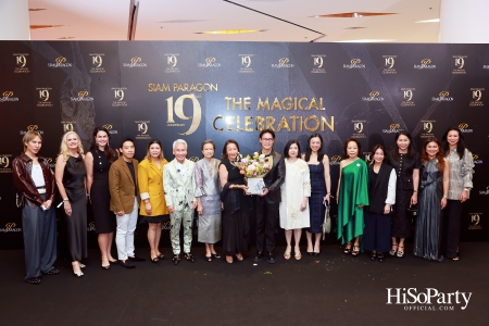 SIAM PARAGON 19TH ANNIVERSARY: THE MAGICAL CELEBRATION