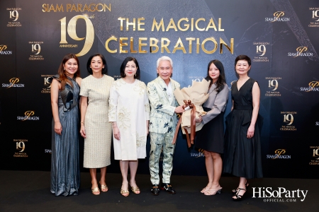 SIAM PARAGON 19TH ANNIVERSARY: THE MAGICAL CELEBRATION