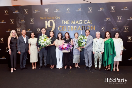 SIAM PARAGON 19TH ANNIVERSARY: THE MAGICAL CELEBRATION