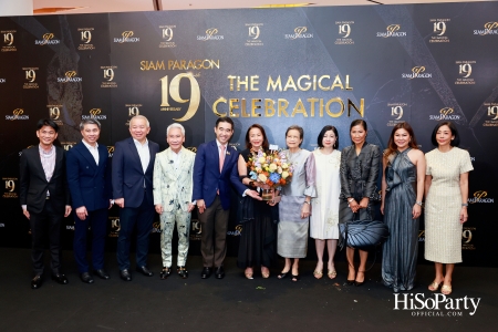 SIAM PARAGON 19TH ANNIVERSARY: THE MAGICAL CELEBRATION