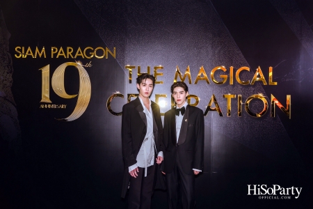 SIAM PARAGON 19TH ANNIVERSARY: THE MAGICAL CELEBRATION