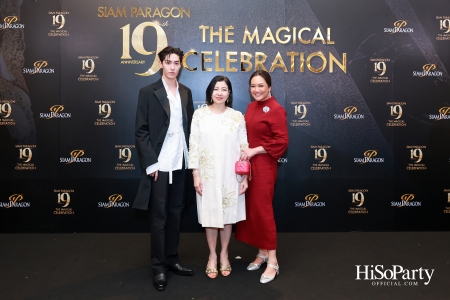 SIAM PARAGON 19TH ANNIVERSARY: THE MAGICAL CELEBRATION