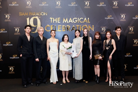 SIAM PARAGON 19TH ANNIVERSARY: THE MAGICAL CELEBRATION