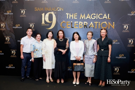 SIAM PARAGON 19TH ANNIVERSARY: THE MAGICAL CELEBRATION