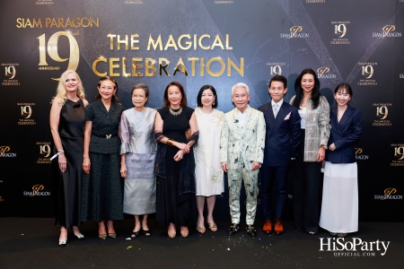 SIAM PARAGON 19TH ANNIVERSARY: THE MAGICAL CELEBRATION