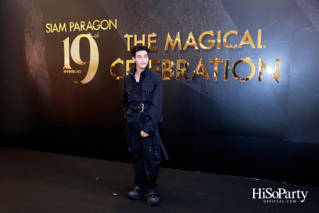 SIAM PARAGON 19TH ANNIVERSARY: THE MAGICAL CELEBRATION